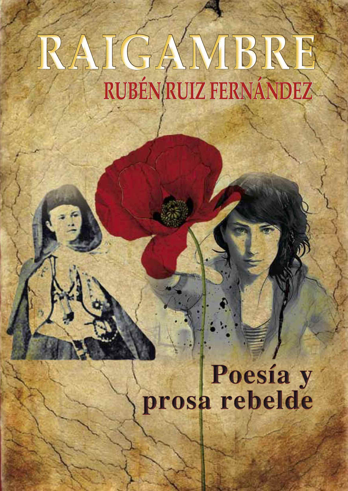 Raigambre. Poesía y prosa rebelde