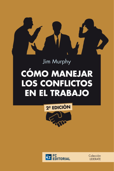 Cómo manejar los conflictos en el trabajo