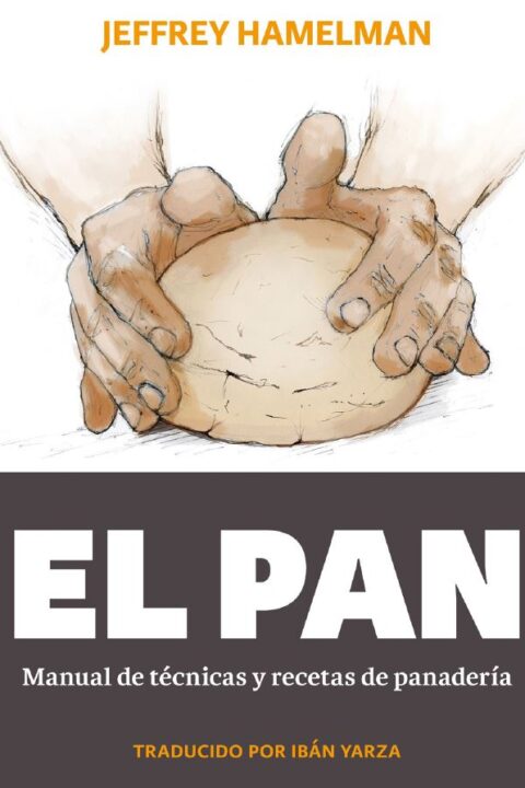 El Pan, de Jeffrey Hamelman ebook