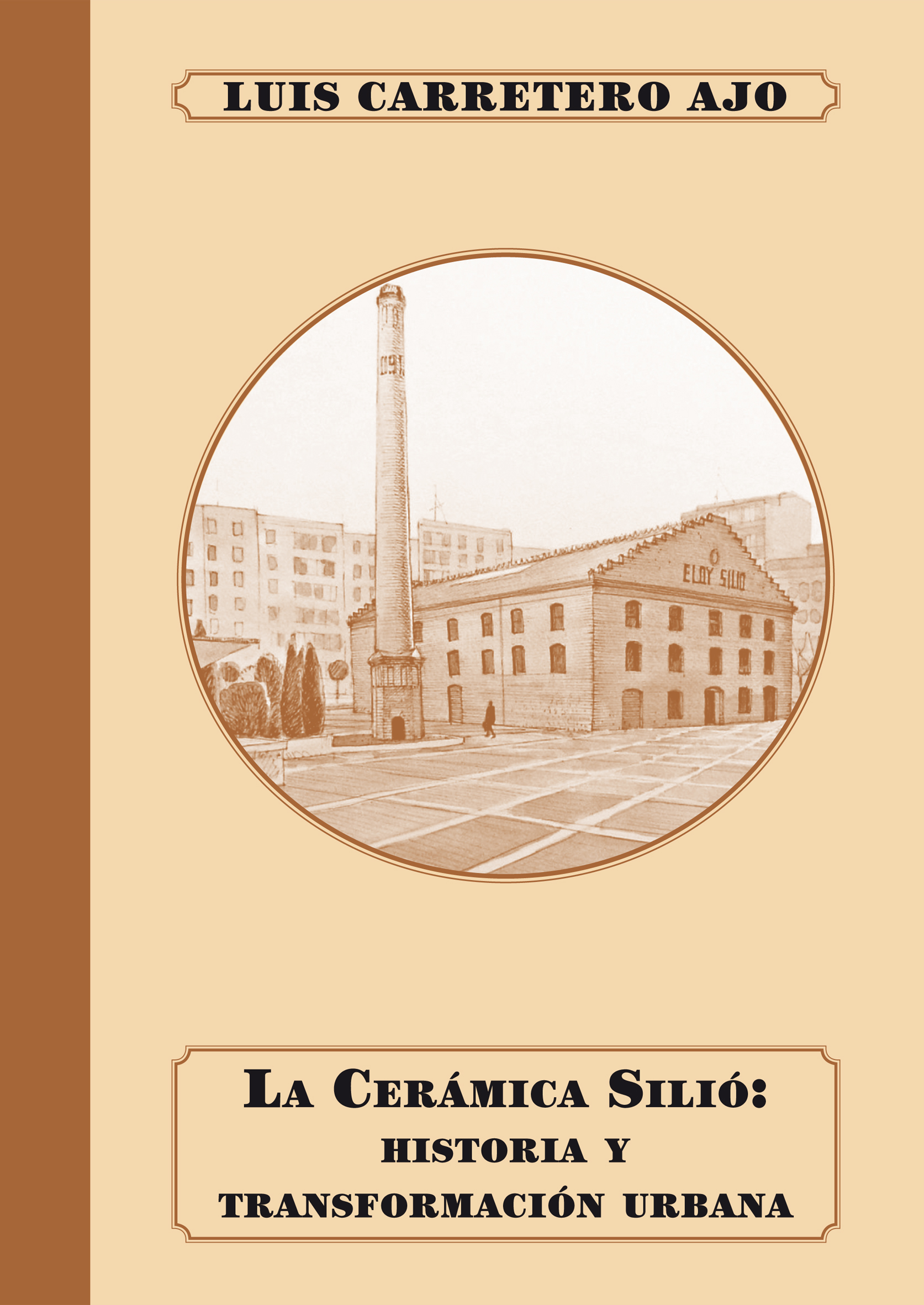 'La Cerámica Silió', historia y patrimonio industrial
