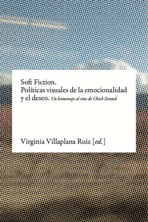 Soft Fiction, de Virginia Villaplana (ebook)